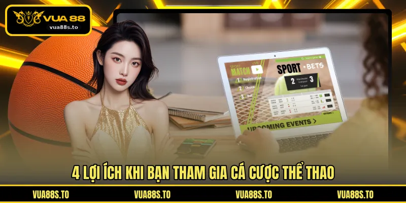 4 lợi ích khi bạn tham gia cá cược thể thao