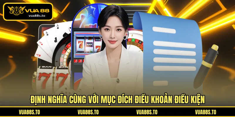 Định nghĩa cùng với mục đích điều khoản điều kiện