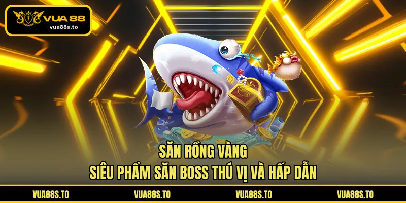 Săn Rồng Vàng