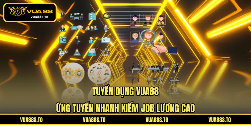 Tuyển dụng VUA88