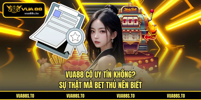 VUA88 có uy tín không